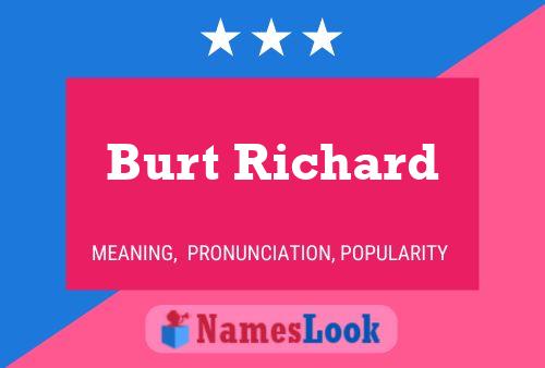 Burt Richard Naam Poster