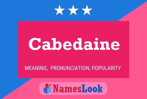 Cabedaine Naam Poster