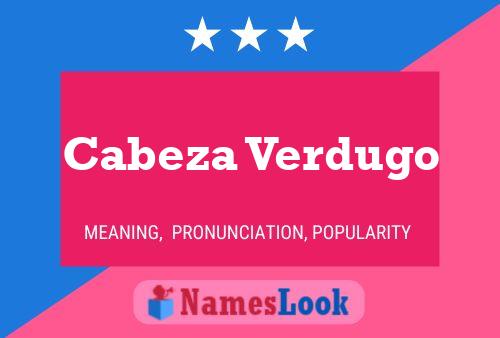 Cabeza Verdugo Naam Poster