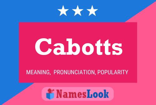 Cabotts Naam Poster