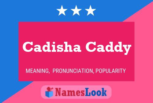 Cadisha Caddy Naam Poster