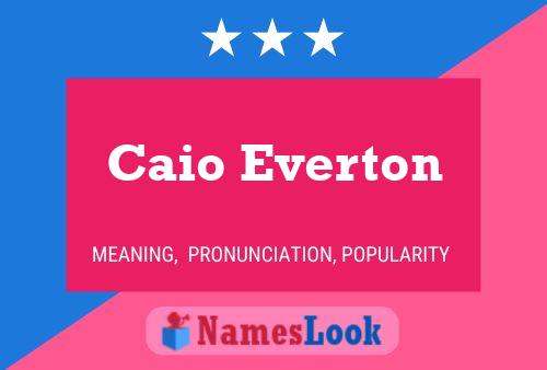 Caio Everton Naam Poster