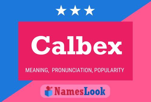 Calbex Naam Poster