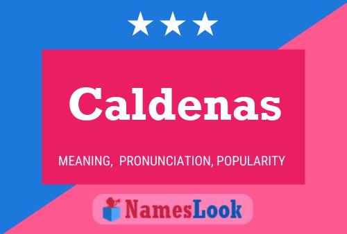 Caldenas Naam Poster