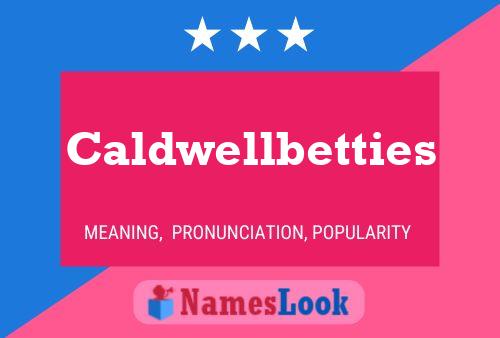 Caldwellbetties Naam Poster