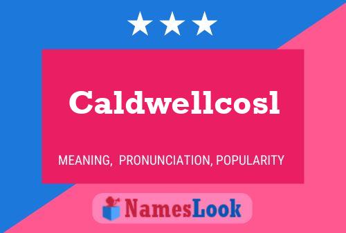 Caldwellcosl Naam Poster