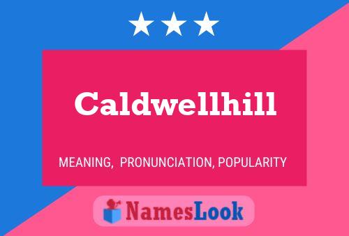 Caldwellhill Naam Poster