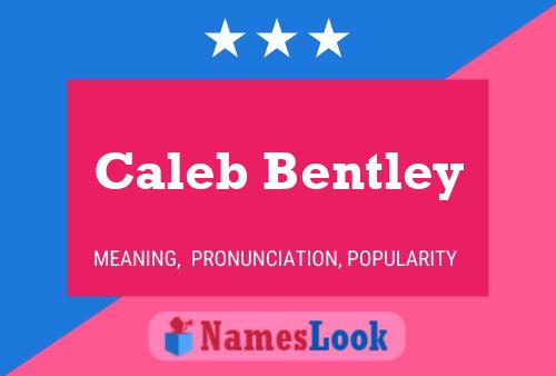 Caleb Bentley Naam Poster