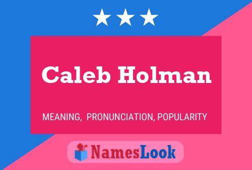 Caleb Holman Naam Poster