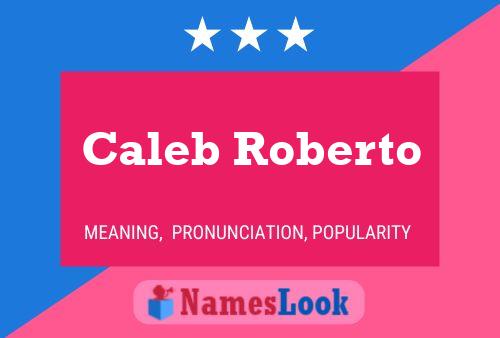 Caleb Roberto Naam Poster