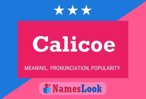 Calicoe Naam Poster