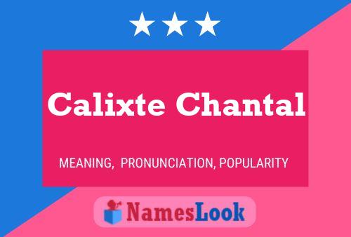 Calixte Chantal Naam Poster