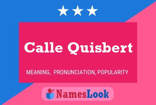 Calle Quisbert Naam Poster