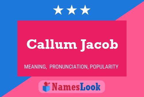 Callum Jacob Naam Poster