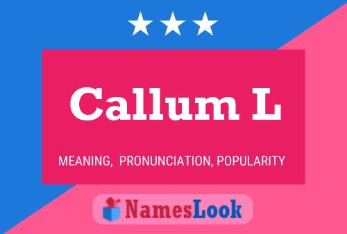 Callum L Naam Poster