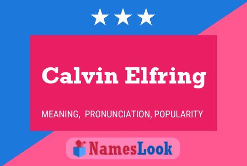 Calvin Elfring Naam Poster