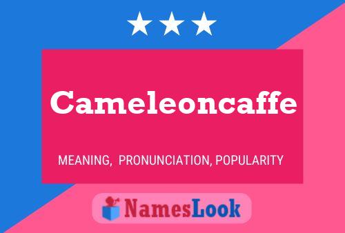 Cameleoncaffe Naam Poster