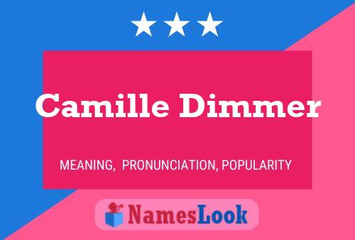 Camille Dimmer Naam Poster