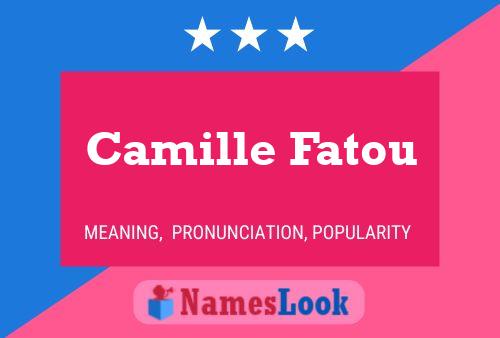 Camille Fatou Naam Poster