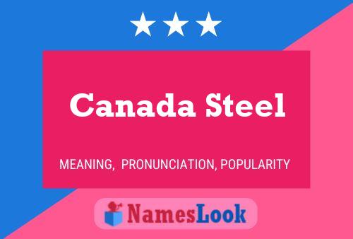 Canada Steel Naam Poster