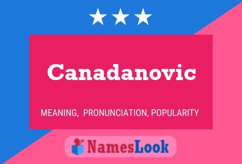 Canadanovic Naam Poster