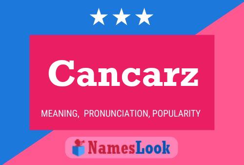 Cancarz Naam Poster