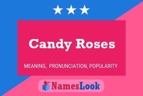 Candy Roses Naam Poster