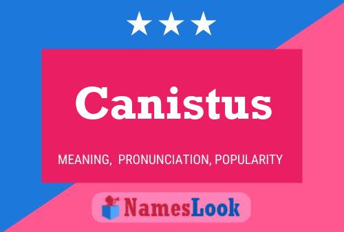 Canistus Naam Poster