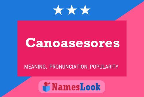 Canoasesores Naam Poster