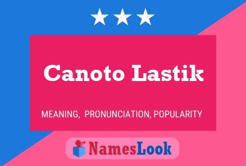 Canoto Lastik Naam Poster