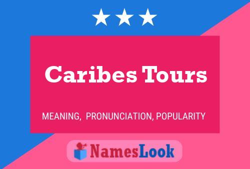 Caribes Tours Naam Poster