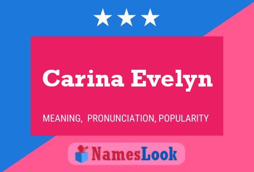 Carina Evelyn Naam Poster