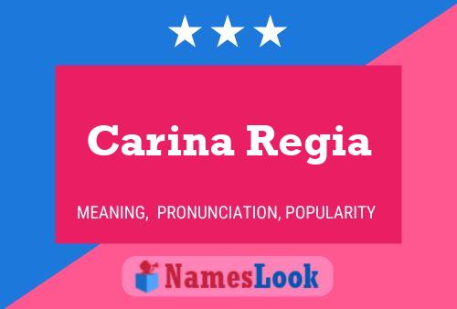 Carina Regia Naam Poster