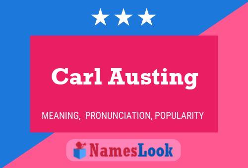 Carl Austing Naam Poster