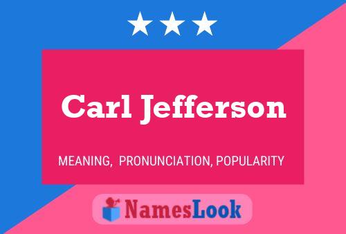 Carl Jefferson Naam Poster