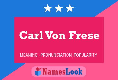 Carl Von Frese Naam Poster