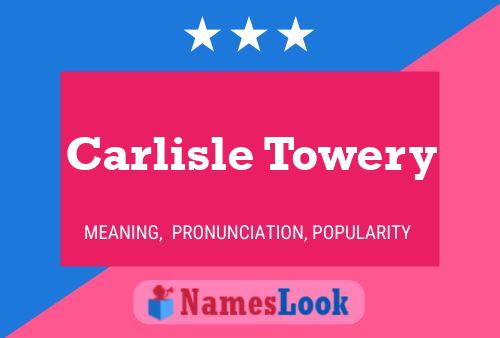 Carlisle Towery Naam Poster