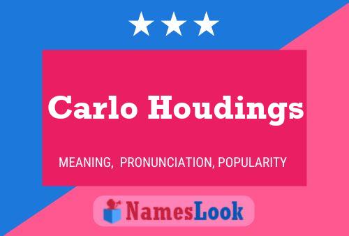 Carlo Houdings Naam Poster