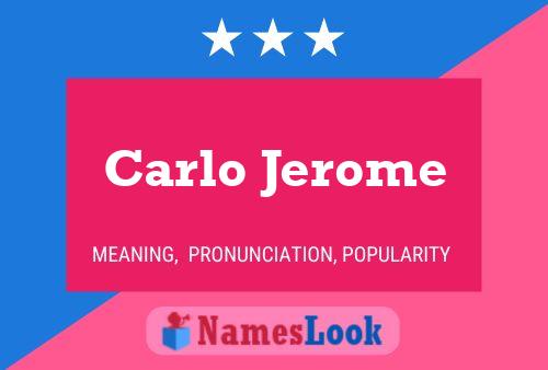 Carlo Jerome Naam Poster