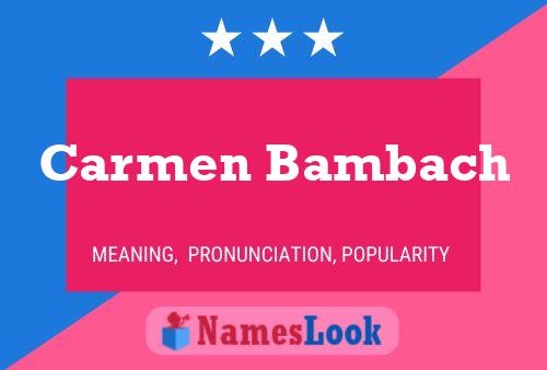 Carmen Bambach Naam Poster