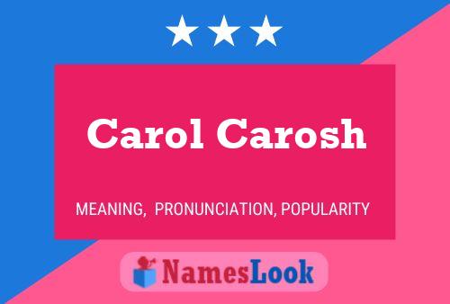 Carol Carosh Naam Poster