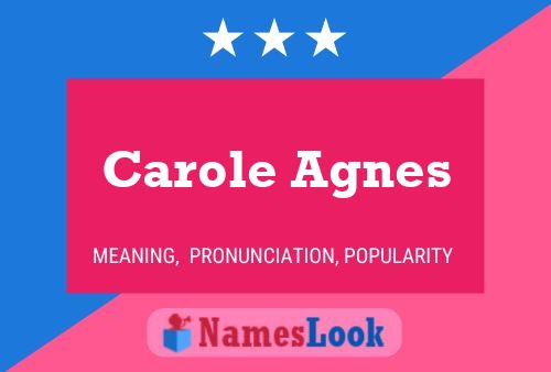 Carole Agnes Naam Poster