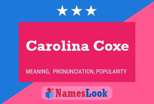 Carolina Coxe Naam Poster