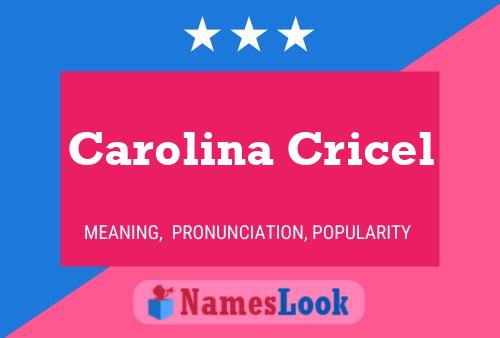 Carolina Cricel Naam Poster