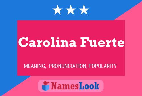 Carolina Fuerte Naam Poster