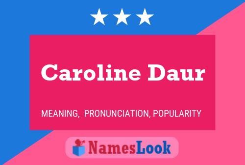 Caroline Daur Naam Poster