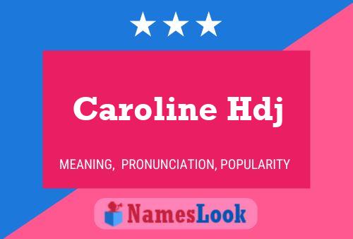 Caroline Hdj Naam Poster