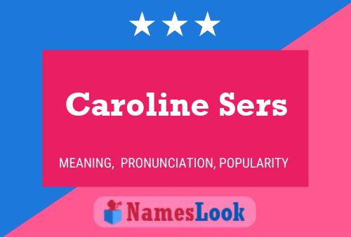 Caroline Sers Naam Poster