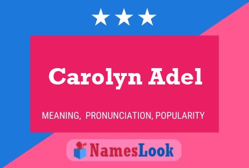 Carolyn Adel Naam Poster