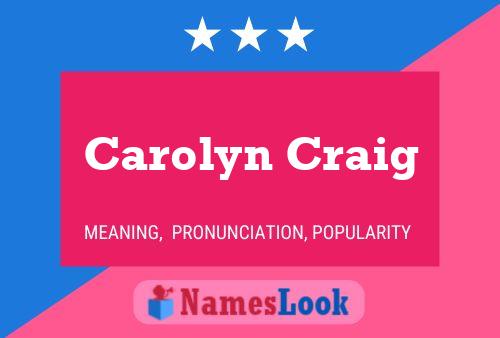 Carolyn Craig Naam Poster